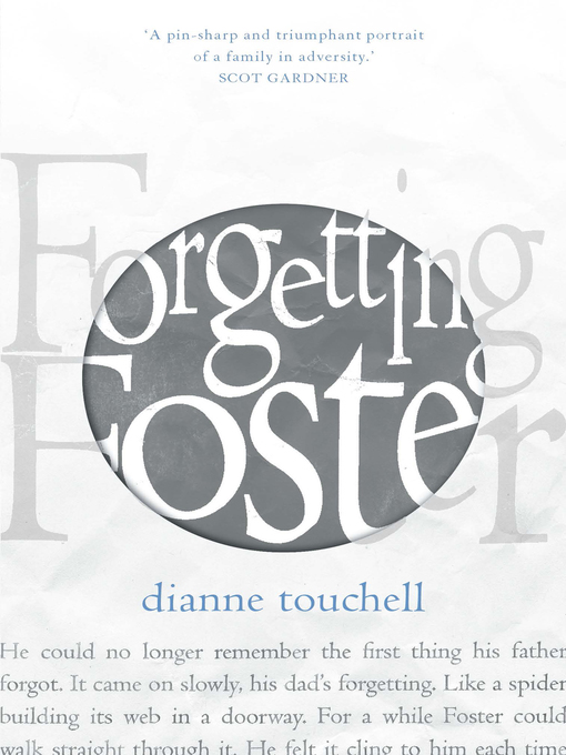 Title details for Forgetting Foster by Dianne Touchell - Available